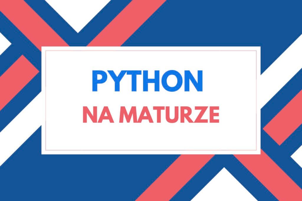 python na maturze