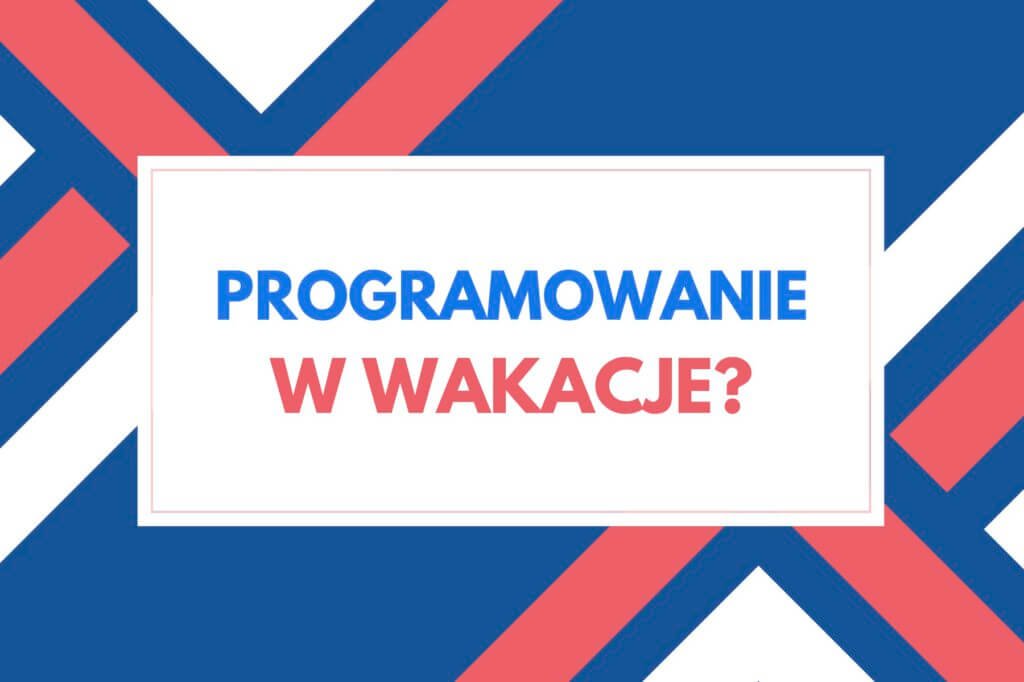 kurs programowania wakacje