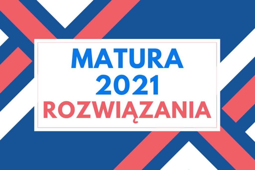 matura informatyka 2021 rozwiązania