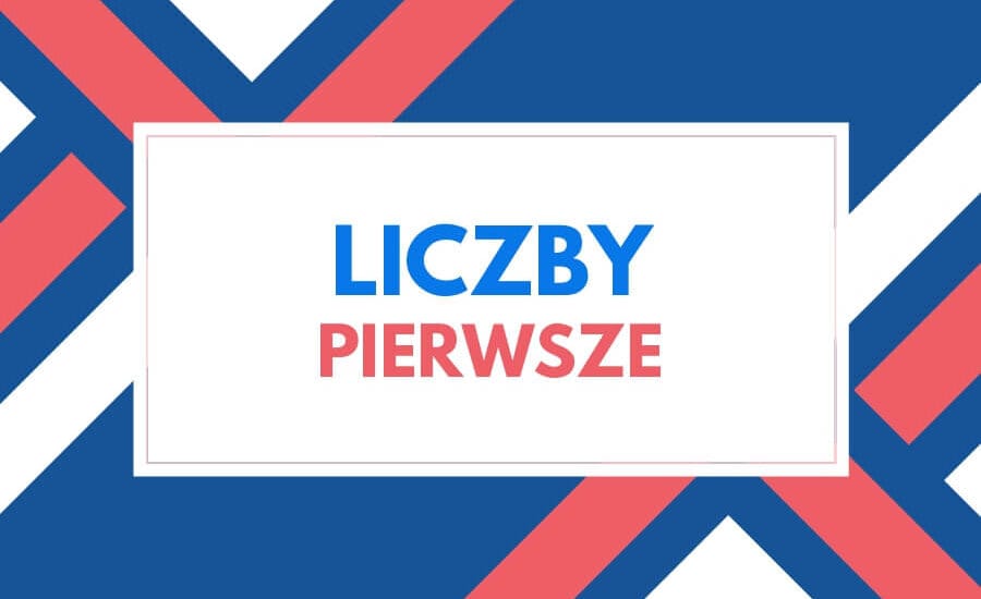 Liczby pierwsze