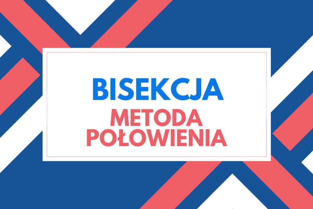 Metoda połowienia - bisekcja