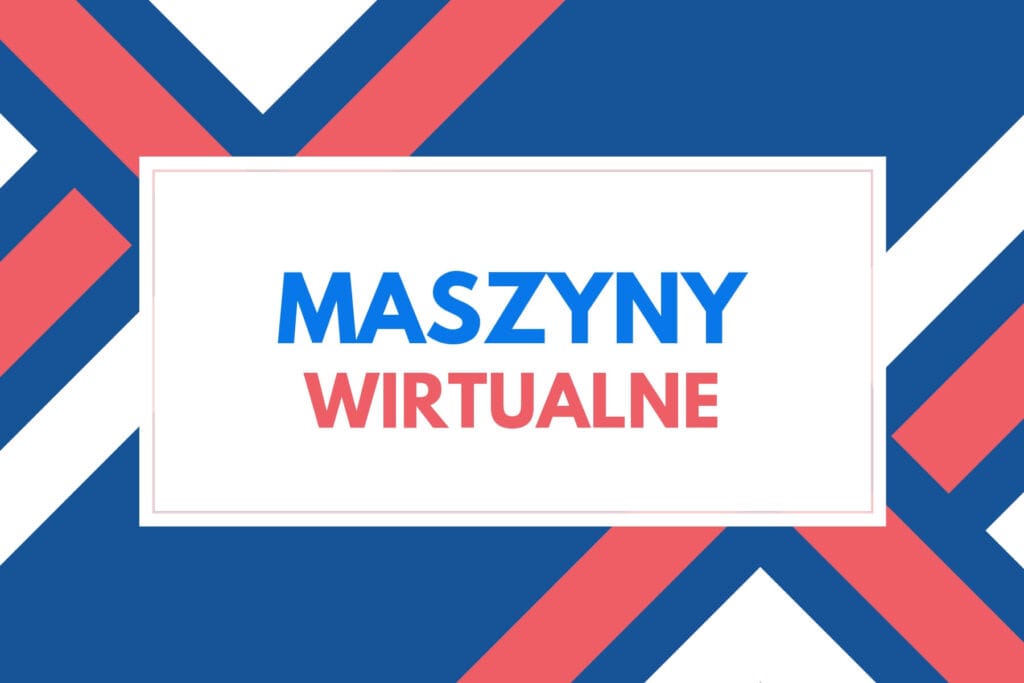 Wirtualne maszyny
