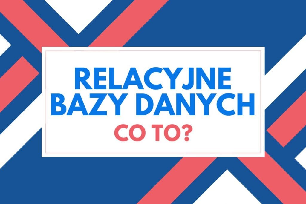 Relacyjne bazy danych